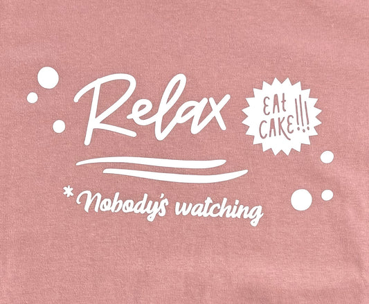Relax Eat Cake Nobody's Watching - Baking Graphic Tee, T-Shirt