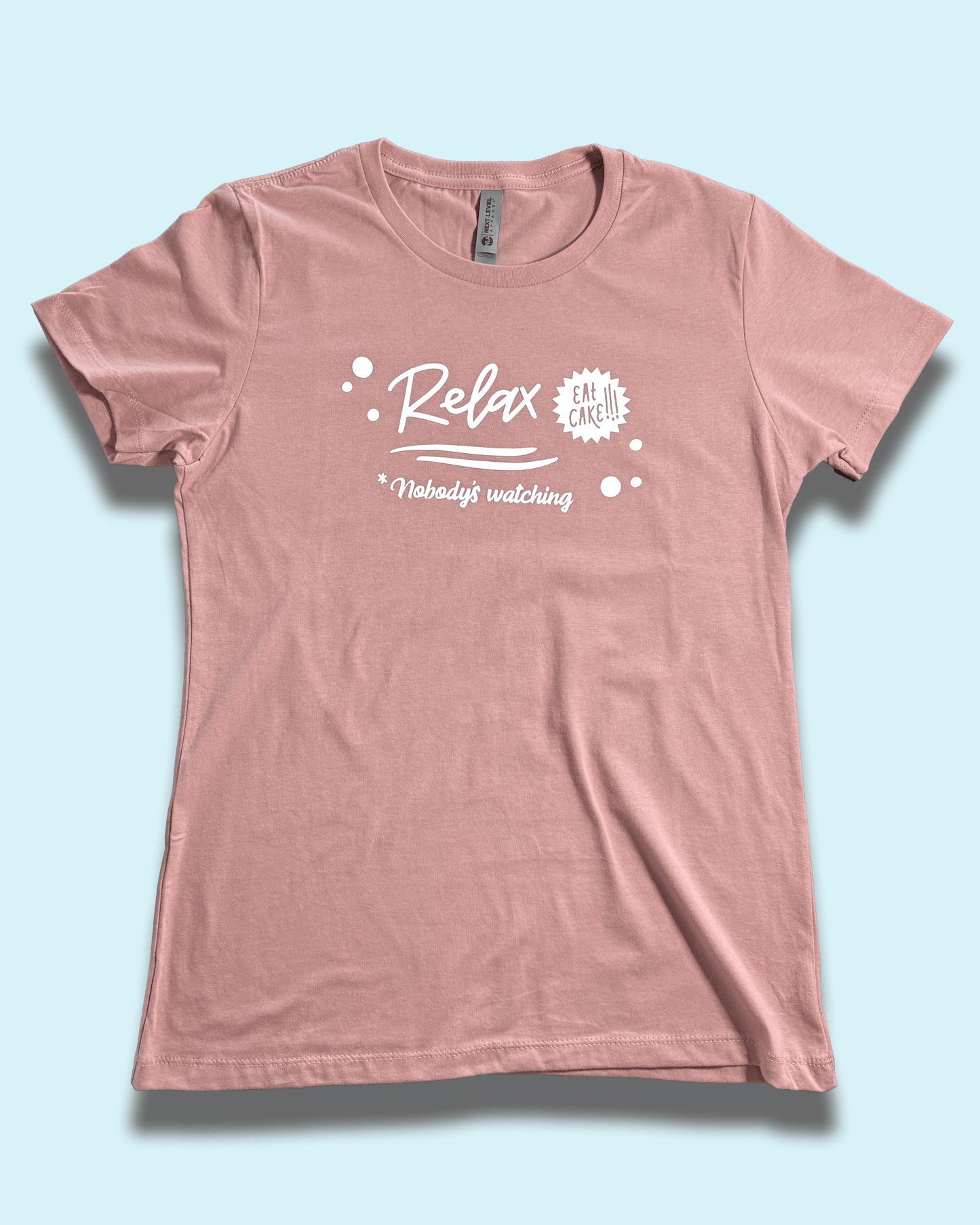 Relax Eat Cake Nobody's Watching - Baking Graphic Tee, T-Shirt