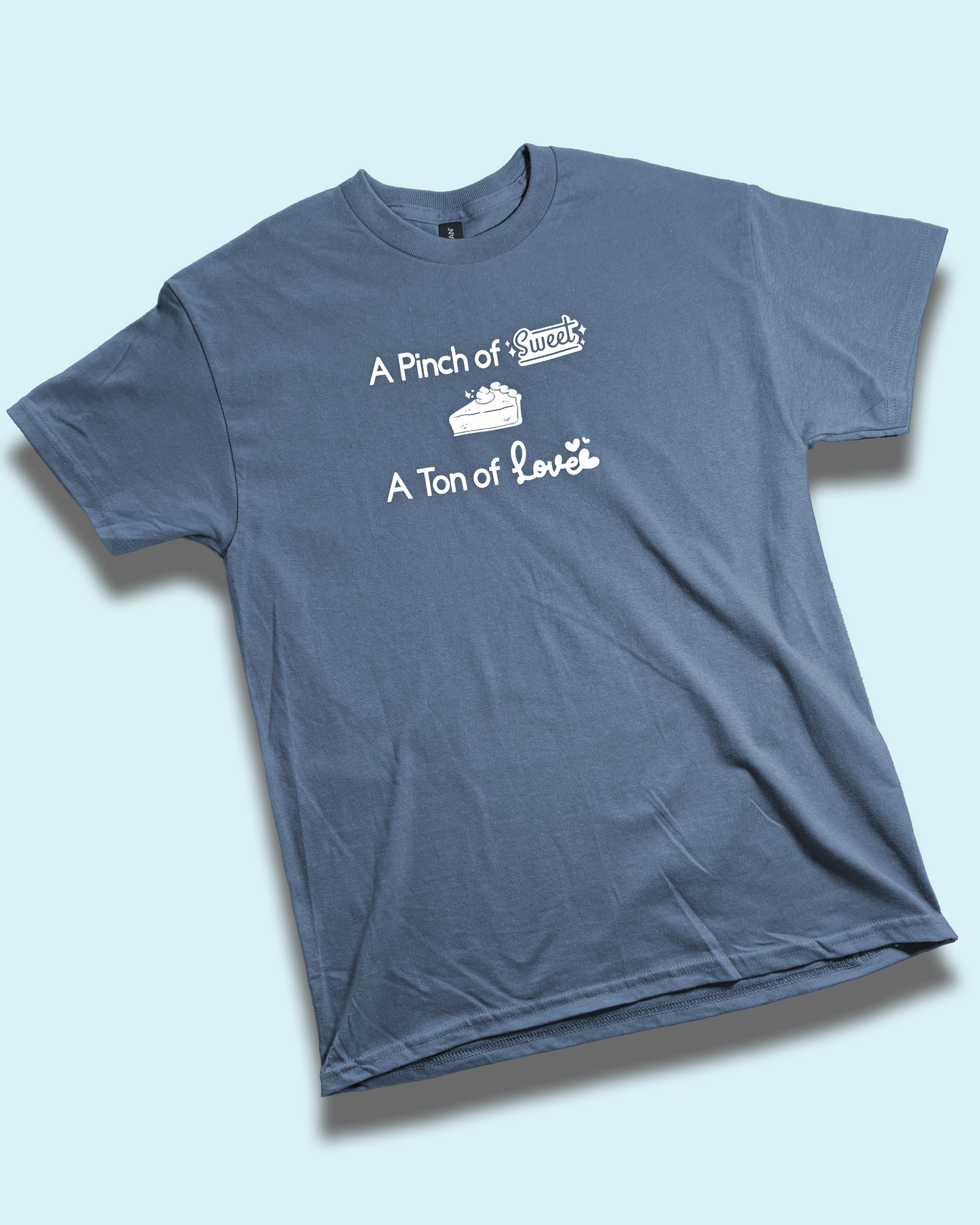 A Pinch of Sweet A Ton of Love - Baking Graphic Tee, T-Shirt