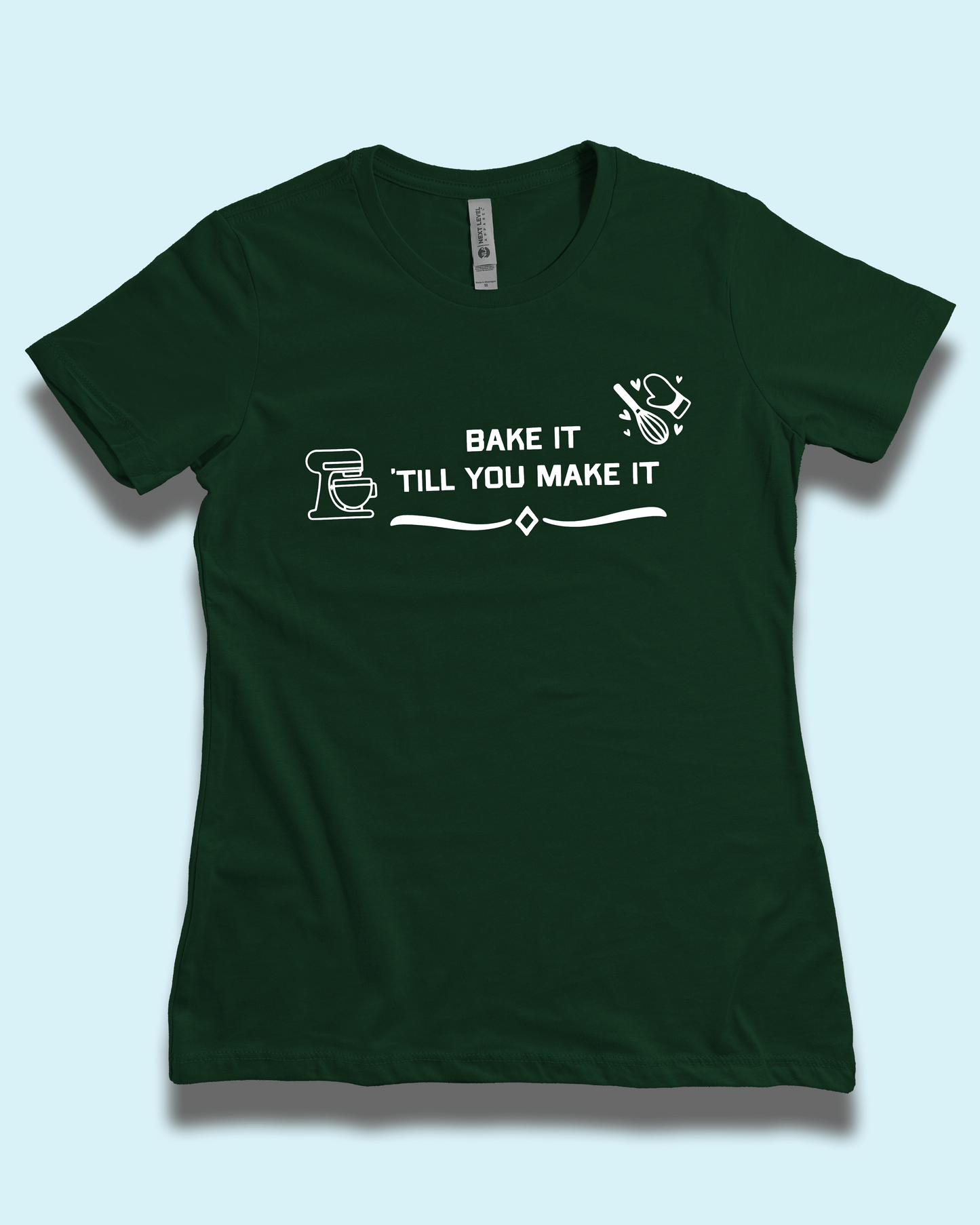 BAKE IT TILL YOU MAKE IT graphic tee - Baking T-Shirt