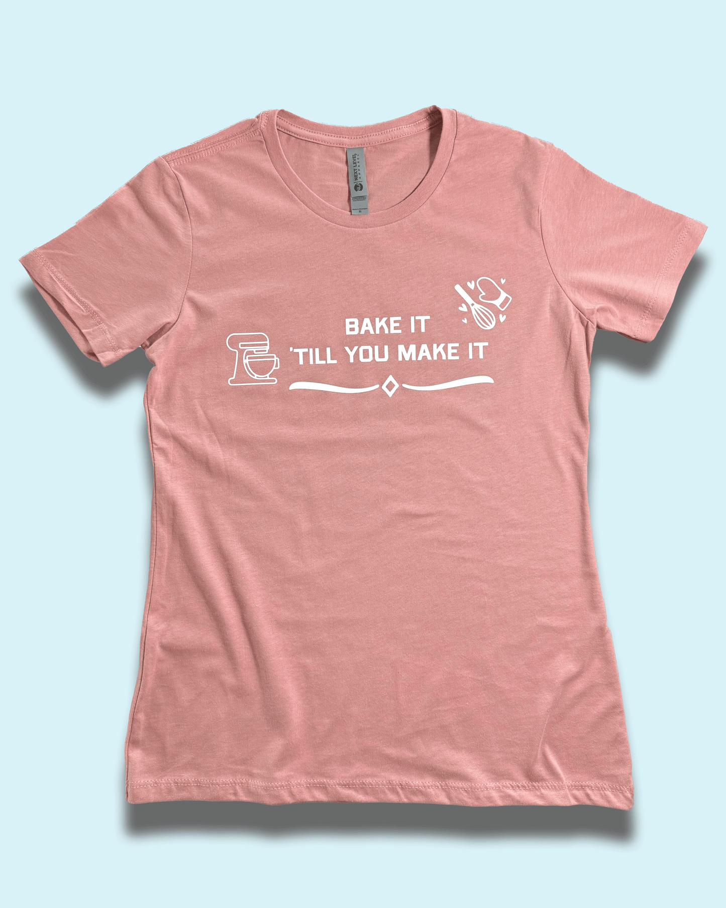 BAKE IT TILL YOU MAKE IT graphic tee - Baking T-Shirt